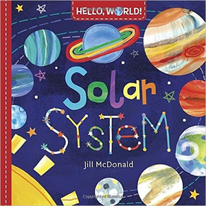 Hello, World! Solar System STEM Books for Tiny Scientists