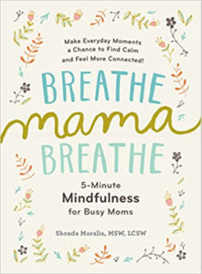Mother's Day Gift Ideas - Breathe Mama Breathe Book