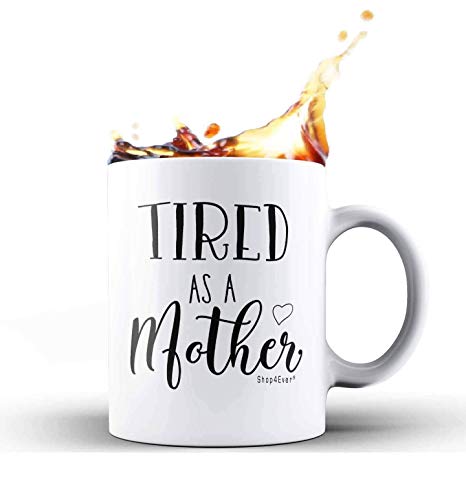 tired as a mother mug